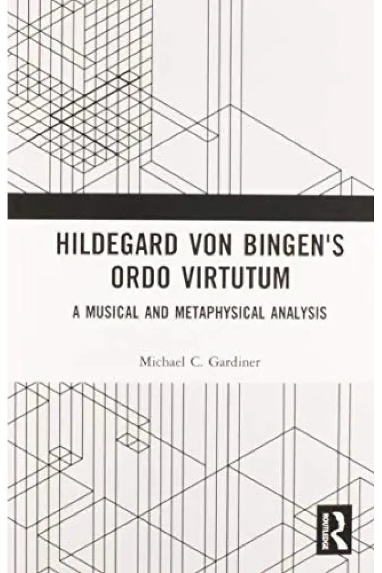Hildegard von Bingen's Ordo Virtutum: A Musical and Metaphysical Analysis (Inglés)