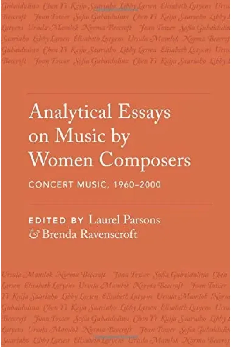 Analytical Essays on Music by Women Composers: Concert Music, 1960-2000 (Inglés)