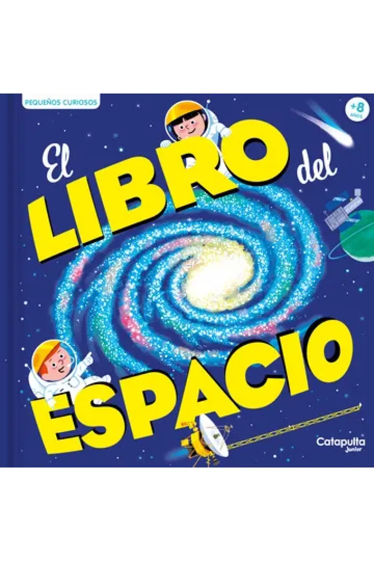 PEQUEÑOS CURIOSOS EL LIBRO DEL ESPACIO