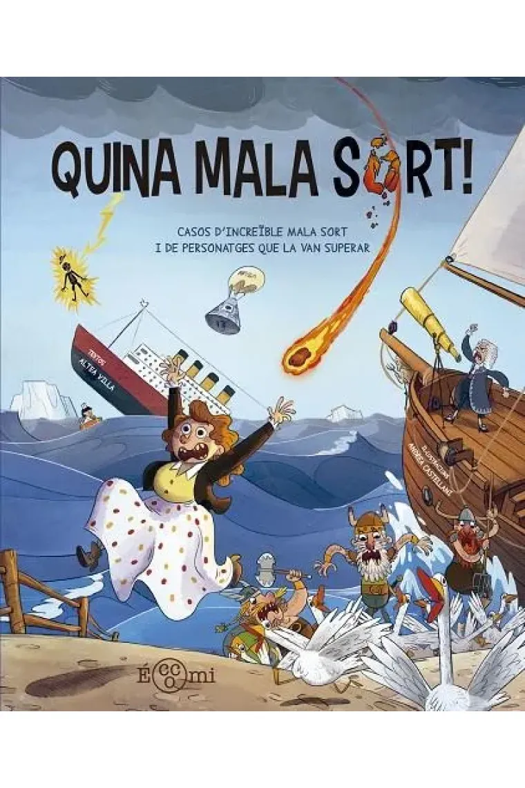 Quina mala sort! Casos d'increïble mala sort i de personatges que la van superar (Catalán)