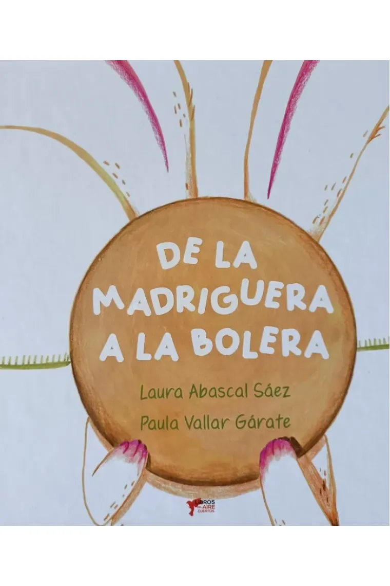 DE LA MADRIGUERA A LA BOLERA