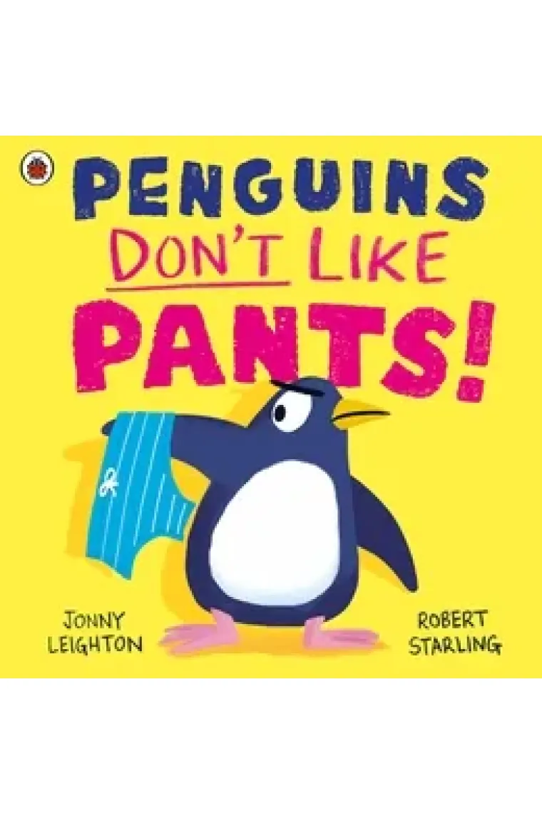 Penguins Don't Like Pants! (Inglés)