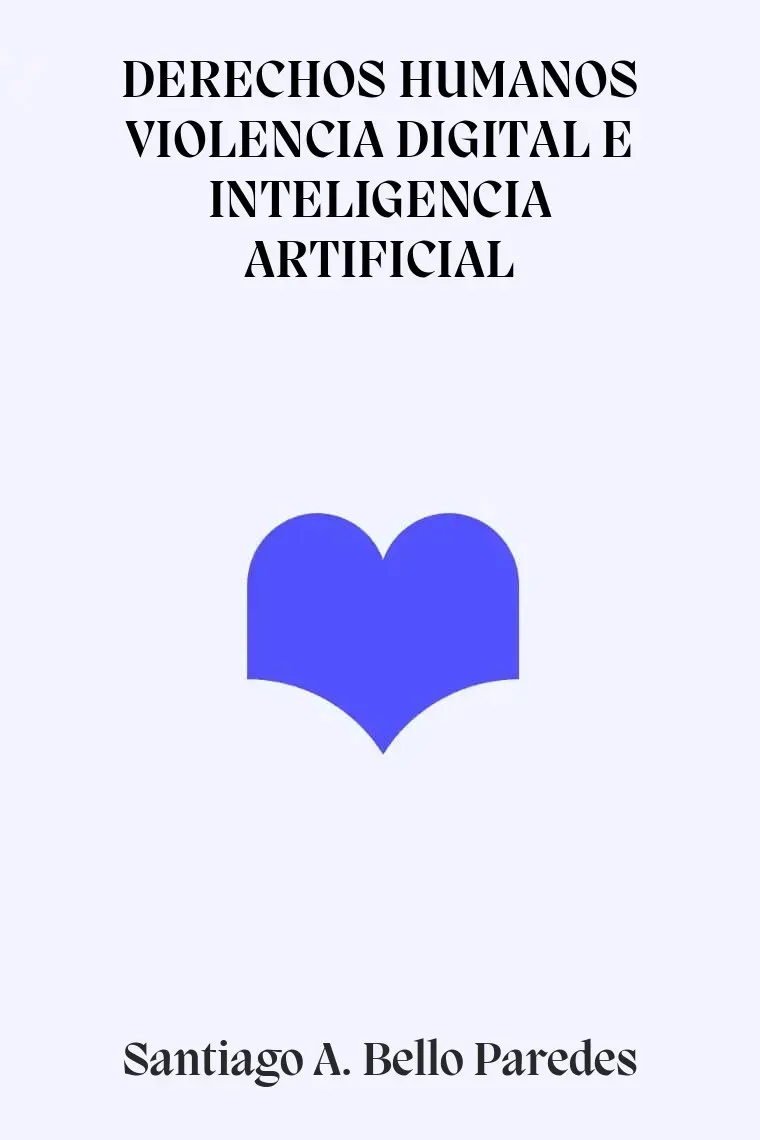 DERECHOS HUMANOS VIOLENCIA DIGITAL E INTELIGENCIA ARTIFICIAL