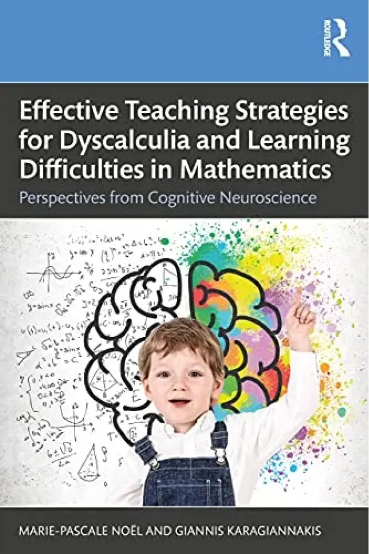 Effective Teaching Strategies for Dyscalculia and Learning Difficulties in Mathematics: Perspectives from Cognitive Neuroscience (Inglés)