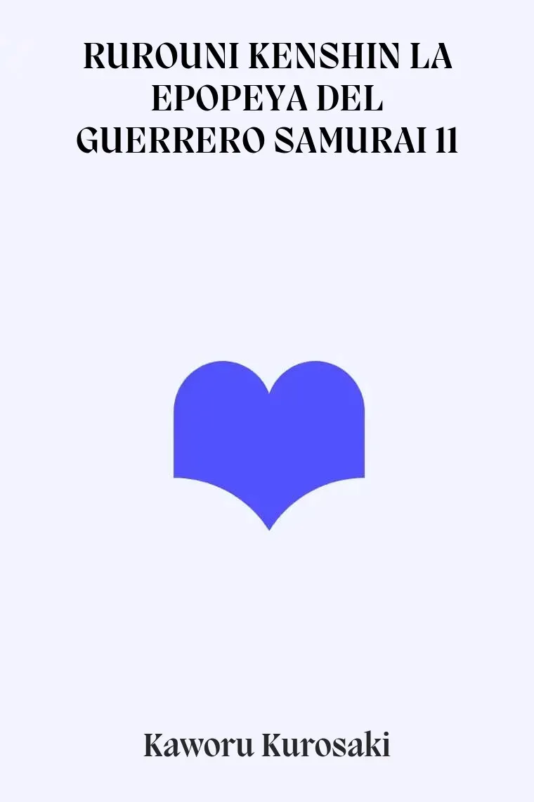 RUROUNI KENSHIN LA EPOPEYA DEL GUERRERO SAMURAI 11