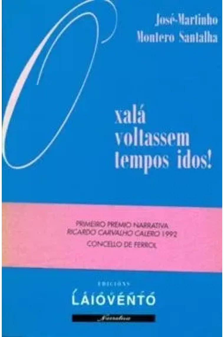 Oxalá voltassem tempos idos (Gallego)