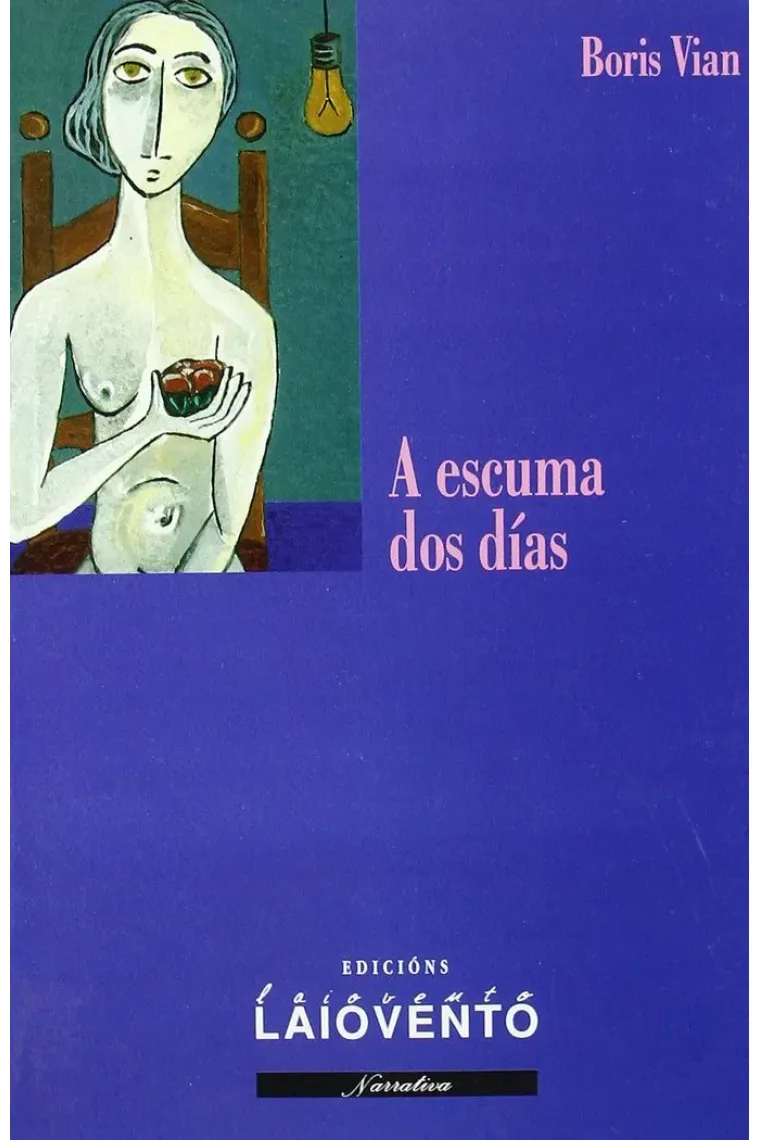 ESCUMA DOS DIAS, A (LAIOVENTO, 152) (Gallego)
