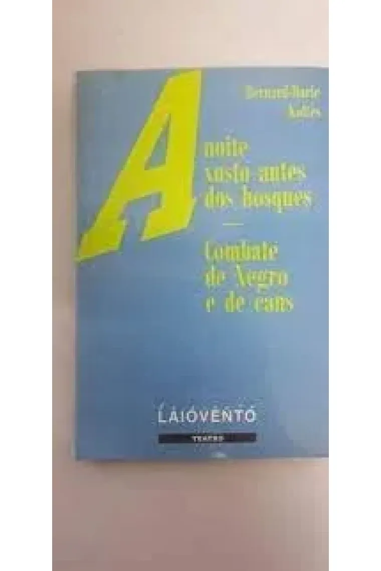 A noite xusto antes do bosque ; Combate de negro e cans (Gallego)