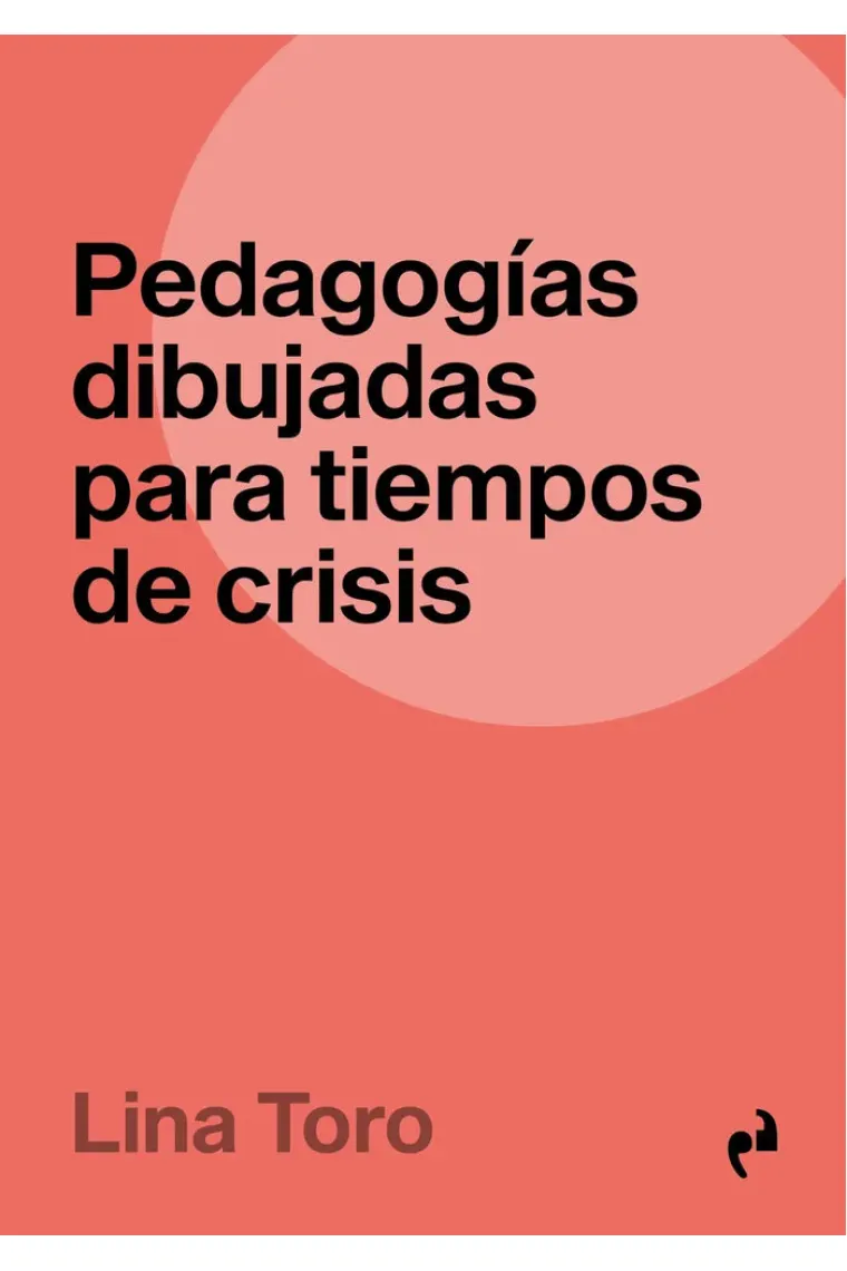 PEDAGOGIAS DIBUJADAS PARA TIEMPOS DE CRISIS