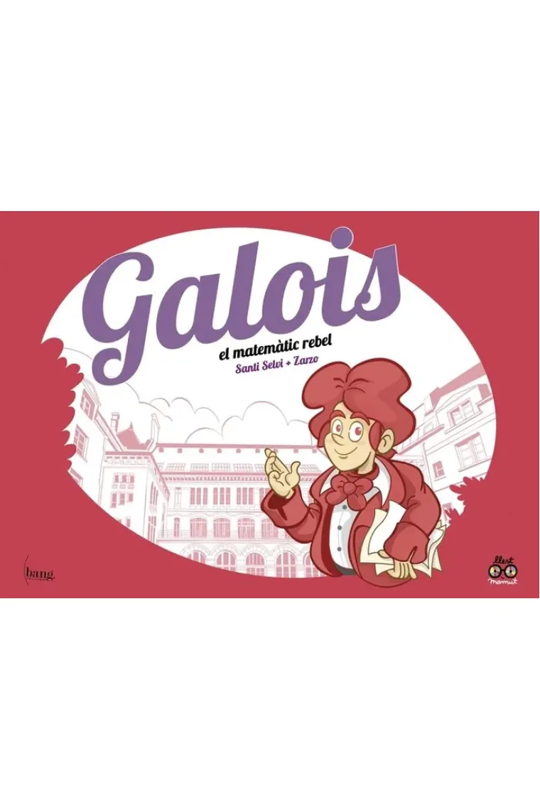 GALOIS, EL METEMATIC REBEL (Catalán)