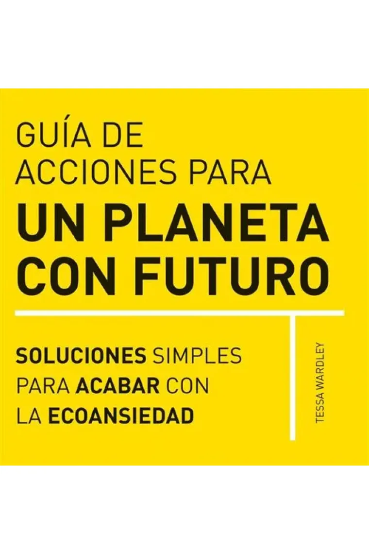 Guía de acciones para un planeta con futuro.