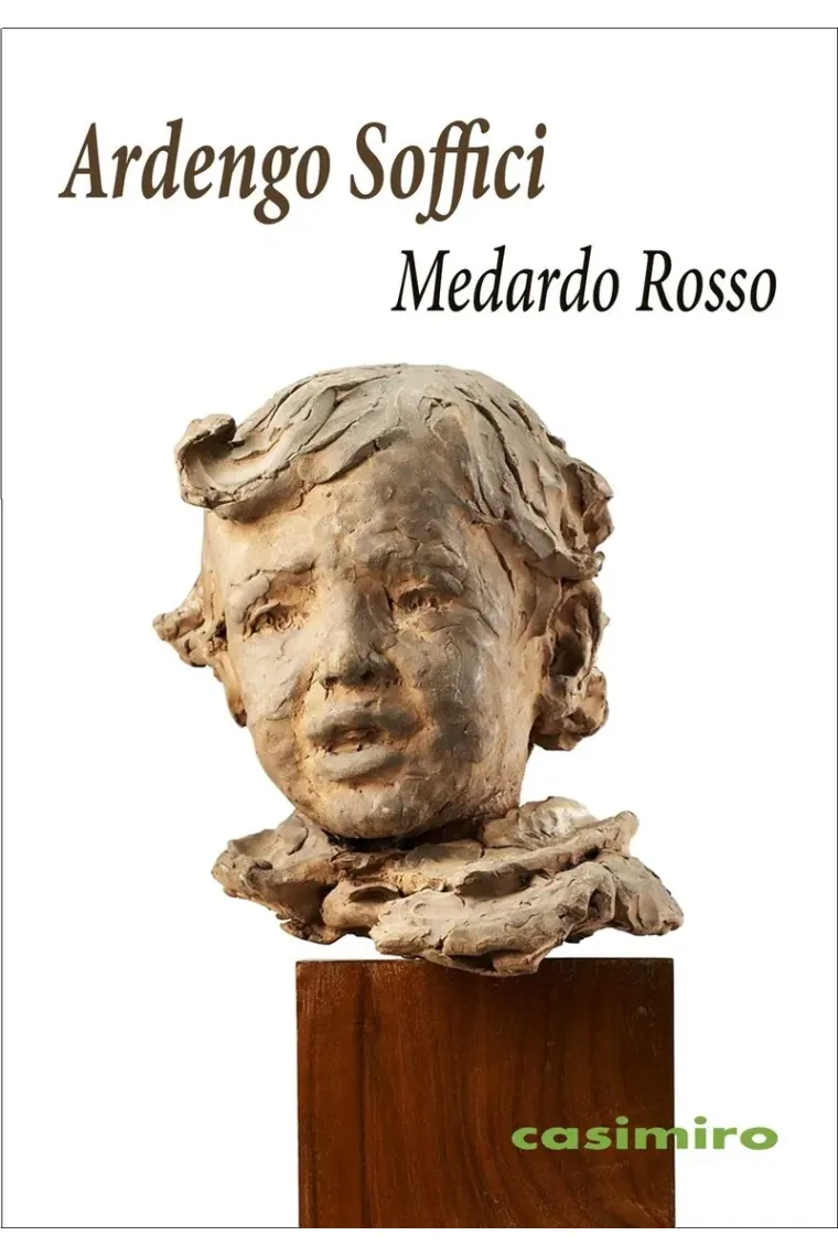 Medardo Rosso. El escultor impresionista