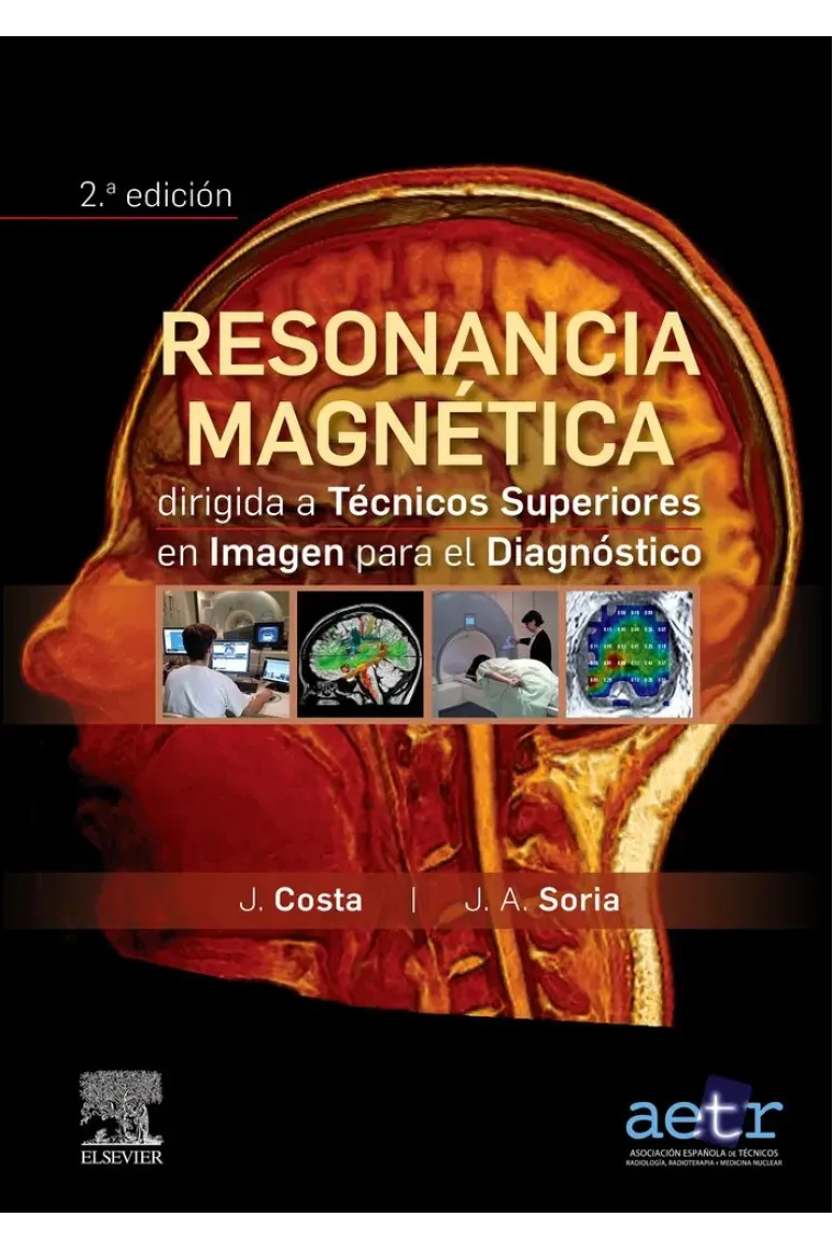 Resonancia magnética dirigida a técnicos superiores en imagen para el diagnóstico (2ª ed.)