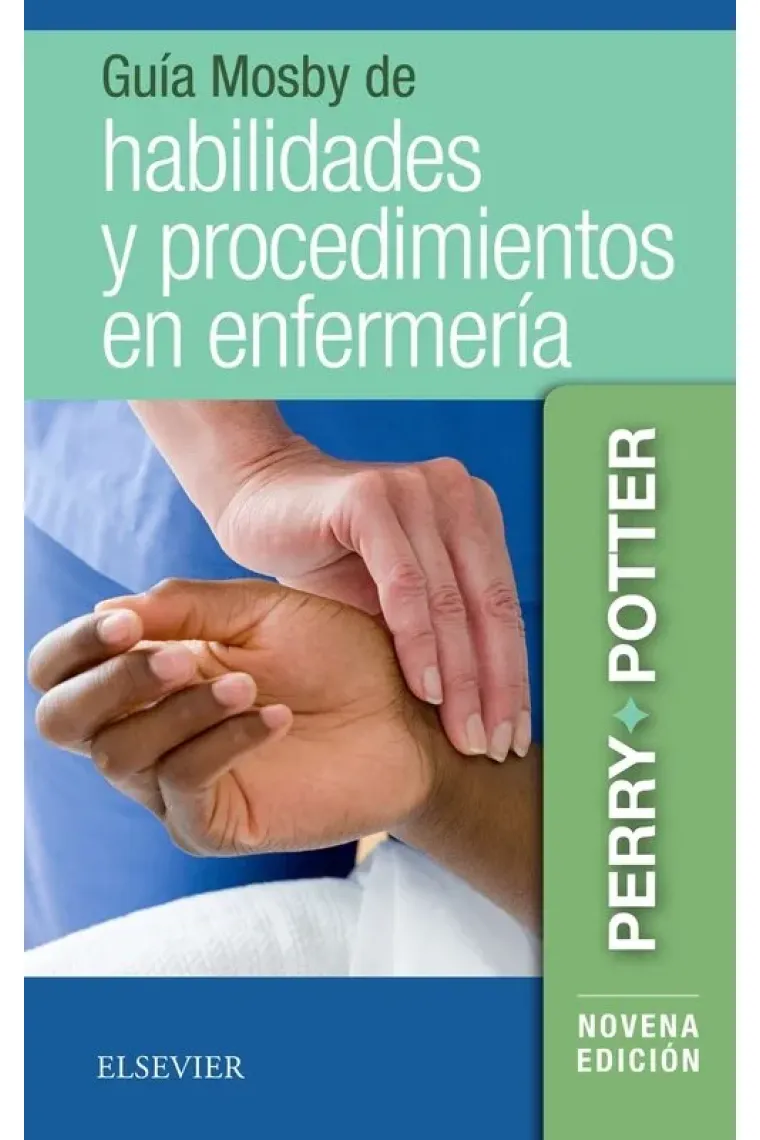 Guía Mosby de habilidades y procedimientos en enfermería (9ª ed.)