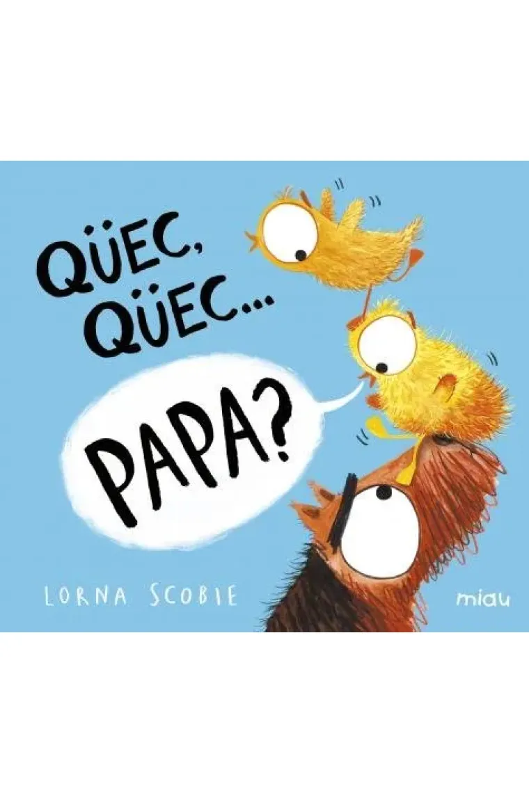 Qüec, qüecà papa? (Catalán)