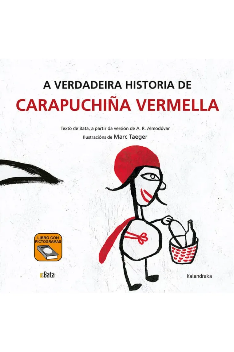 A verdadeira historia de Carapuchiña Vermella (Gallego)