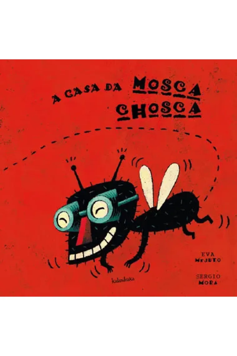 A casa da mosca chosca (Gallego)