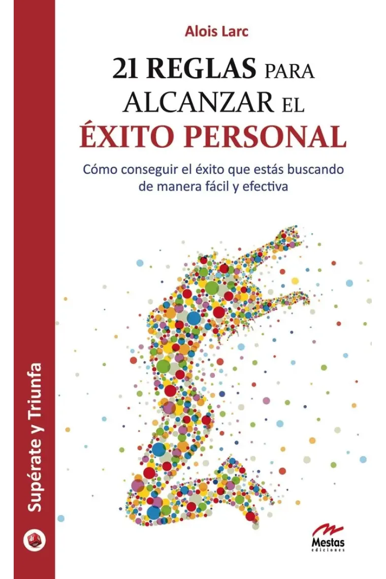21 Reglas para alcanzar el Éxito Personal