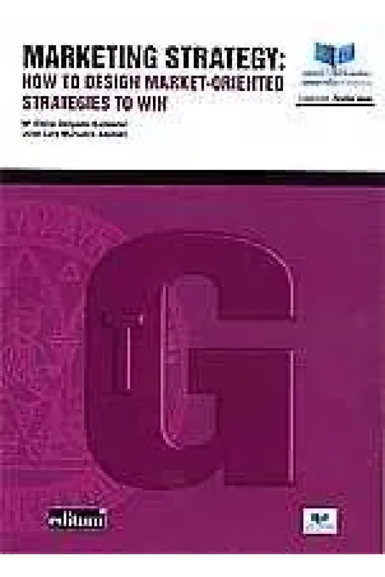 Marketing Strategy: How To Design Market-Oriented Strategies To Win (Inglés)