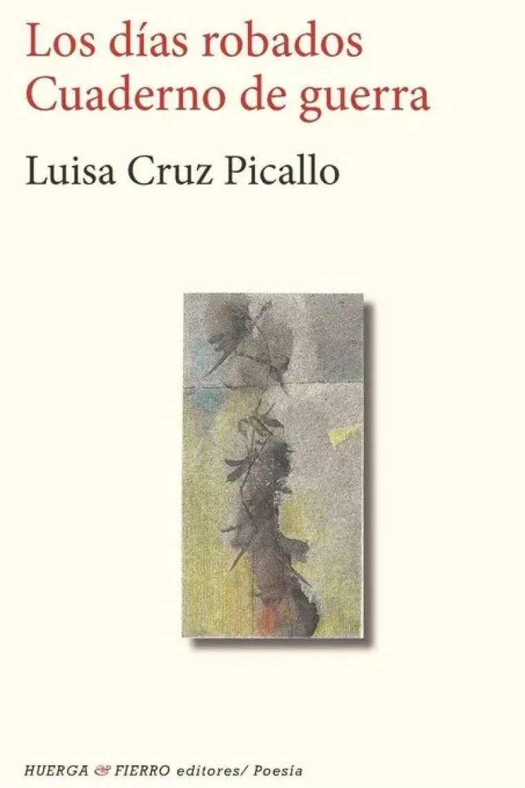 DIAS ROBADOS. CUADERNO DE GUERRA
