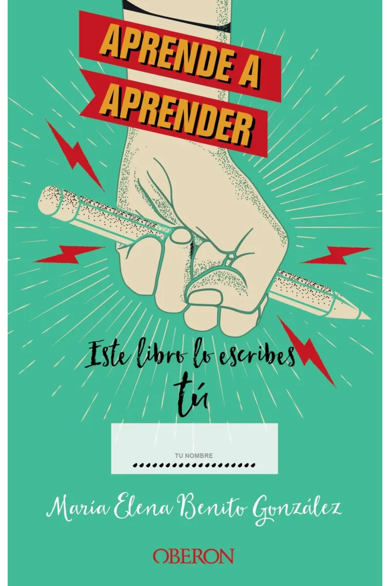 Aprende a aprender: este libro lo escribes tú