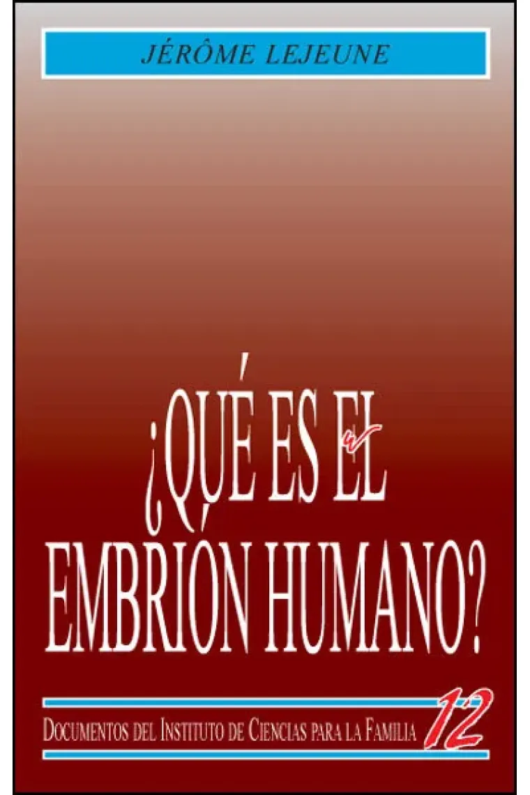 ¿Qué es el embrión humano ?