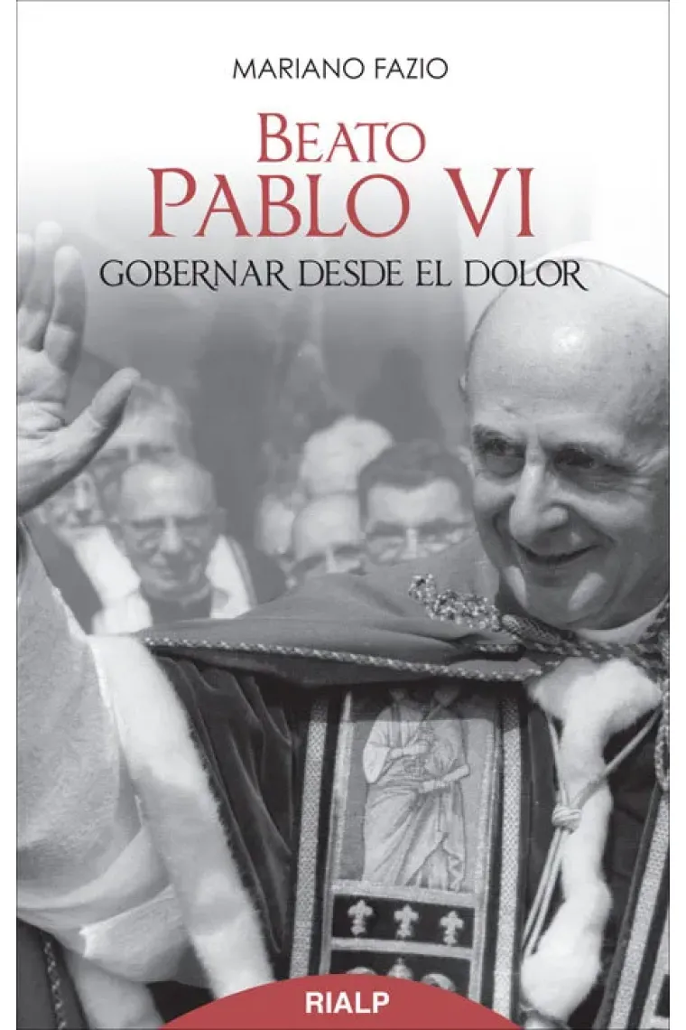 Beato Pablo VI. Gobernar desde el dolor
