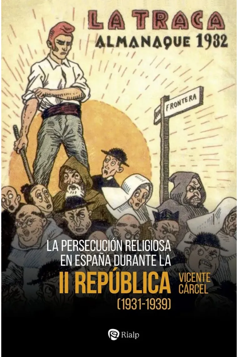LA PERSECUCION RELIGIOSA EN ESPAÑA DURANTE LA SEGUNDA REPUBL