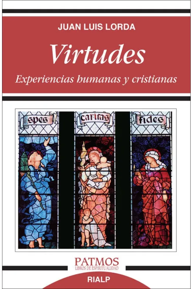 Virtudes. Experiencias humanas y cristianas.