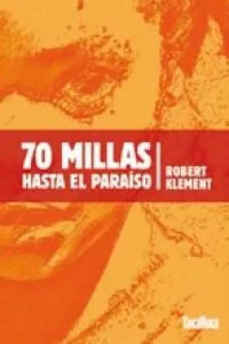 70 millas hasta el paraíso