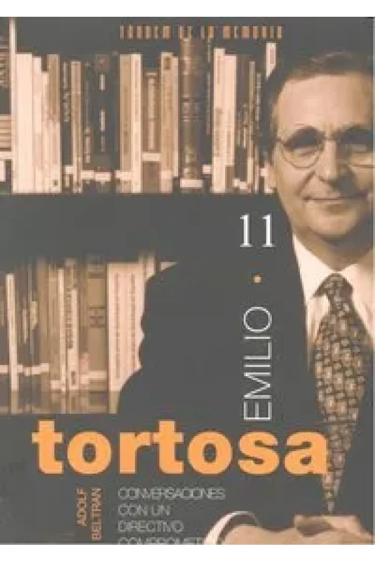 Emilio Tortosa. Conversaciones con un directivo comprometido