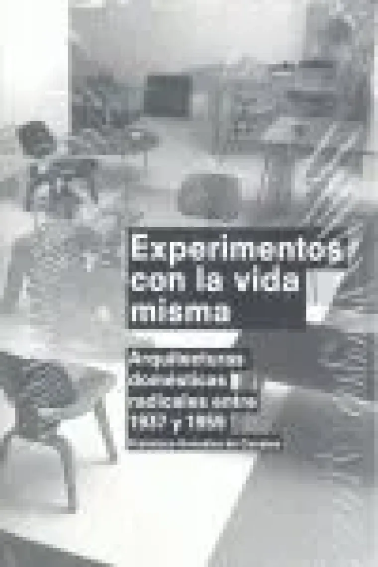 Experimentos con la vida misma