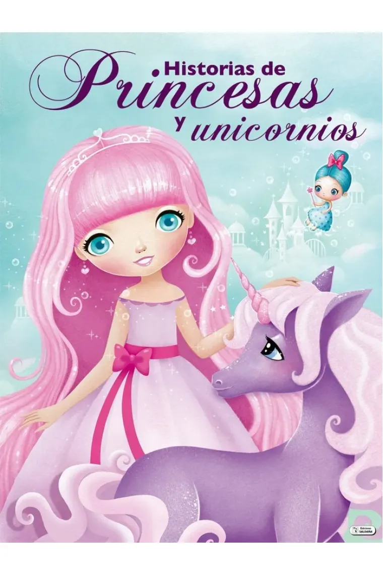 HISTORIAS DE PRINCESAS Y UNICORNIOS