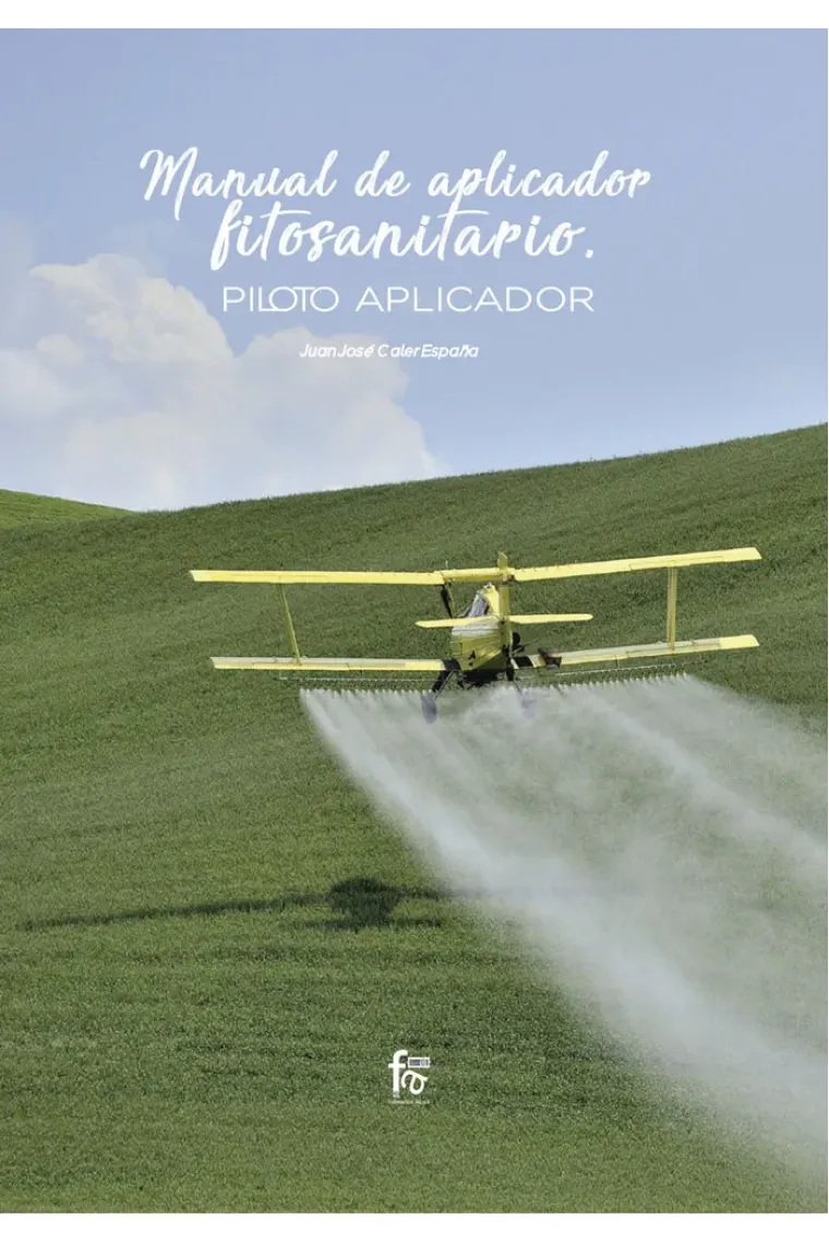 MANUAL DE APLICADOR FITOSANITARIO. PILOTO APLICADOR