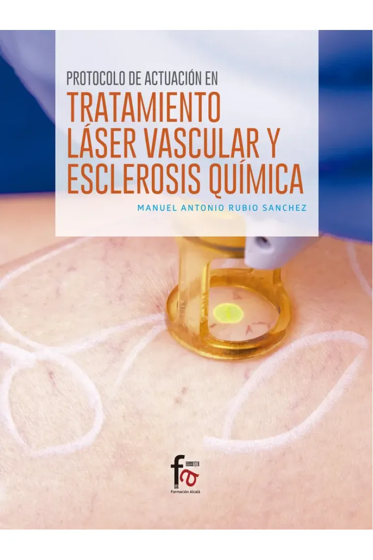 PROTOCOLO DE ACTUACION EN TRATAMIENTO LASER VASCULAR Y EXCLEROSIS QUIMICA
