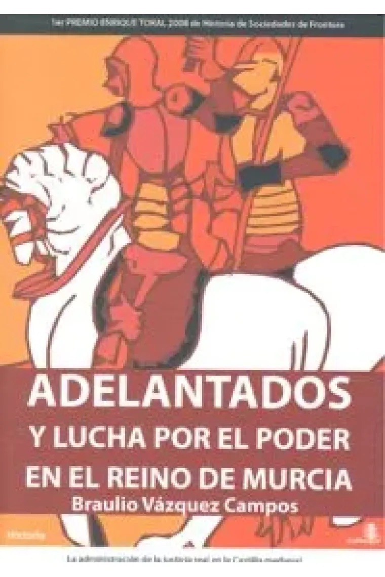 ADELANTADFOS Y LUCHA POR EL PODER EN EL REINO DE MURCIA