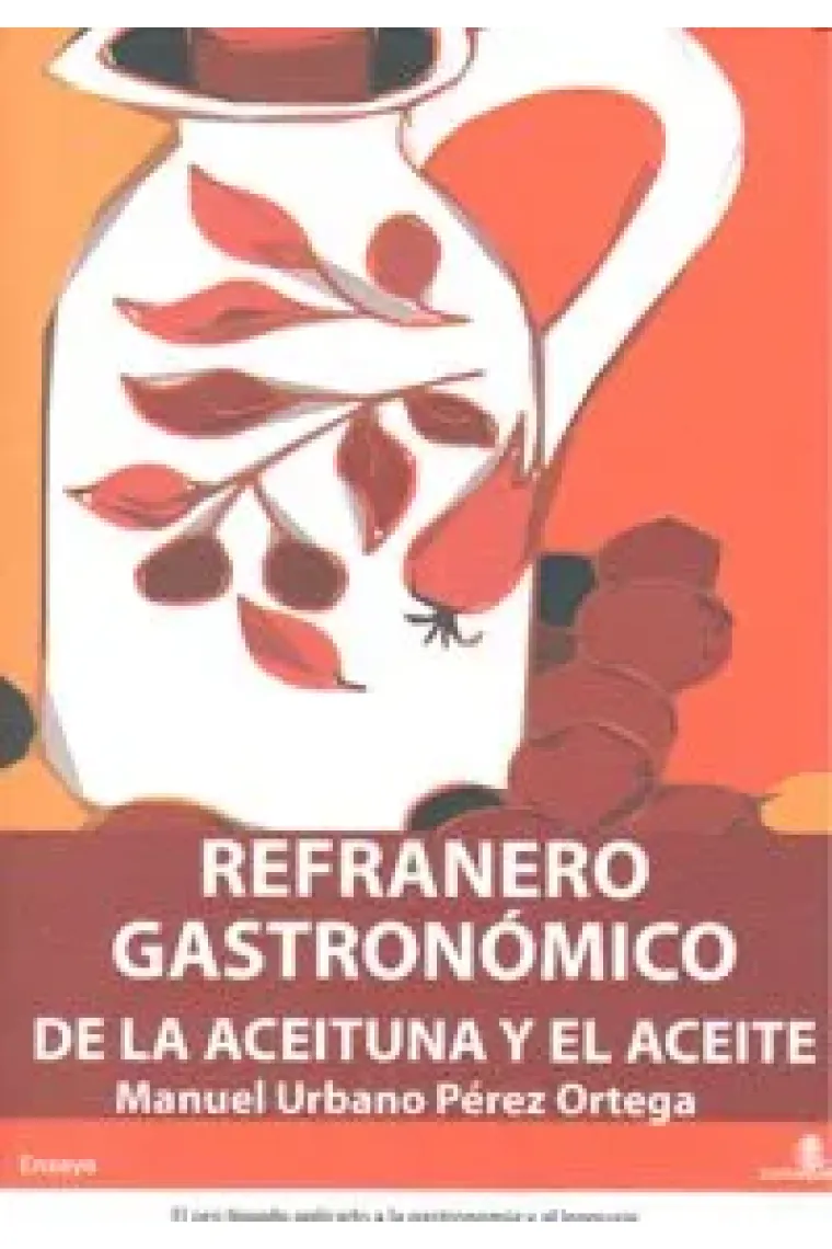 REFRANERO GASTRONÓMICO DE LA ACEITUNA Y EL ACEITE