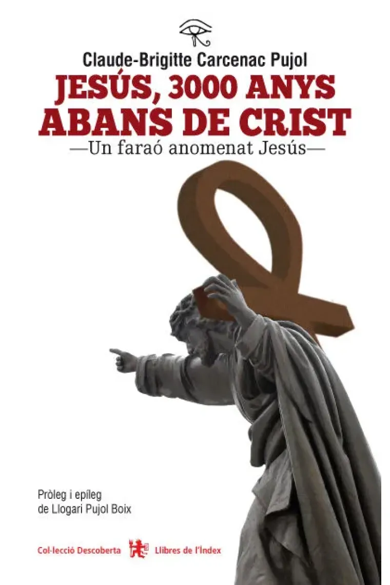 Jesús, 3000 anys abans de Crist (Un faraó anomenat Jesús) (Catalán)