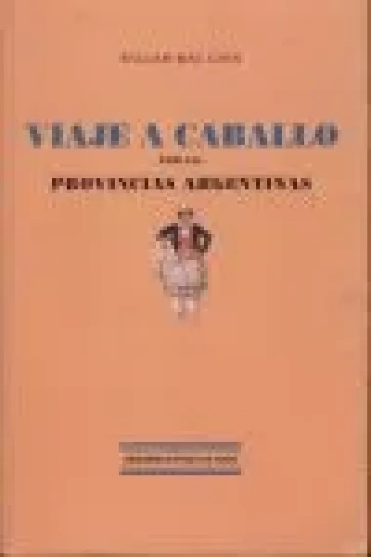VIAJE A CABALLO POR LAS PROVINCIAS ARGENTINAS
