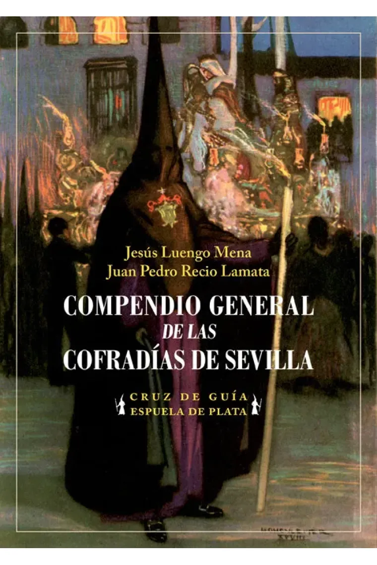 Compendio general de las Cofradías de Sevilla