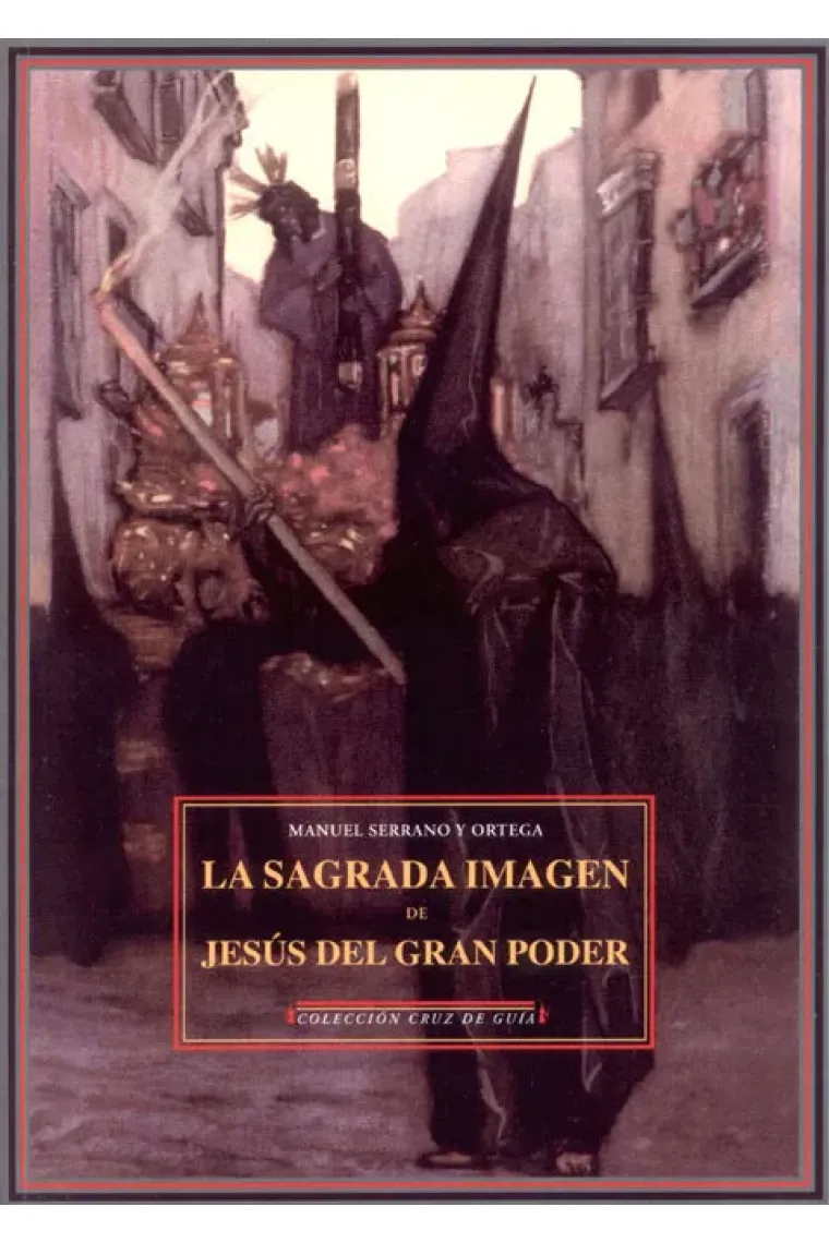 La Sagrada Imagen de Jesús del Gran Poder