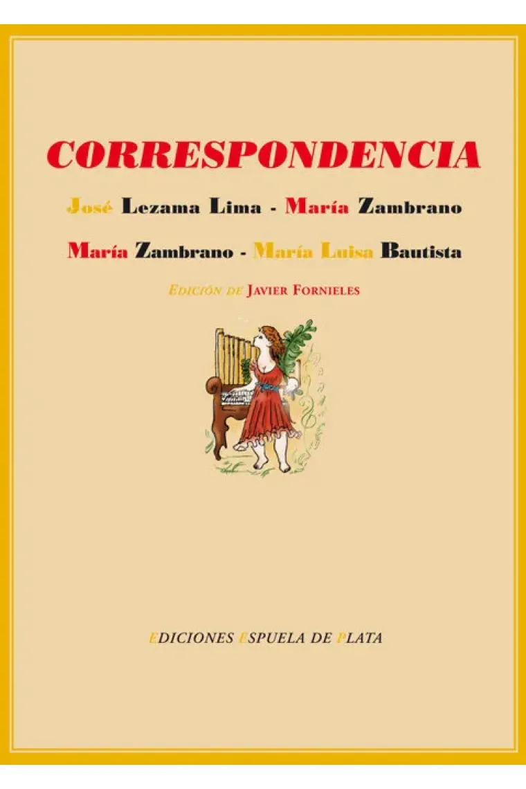 Correspondencia entre José Lezama Lima y María Zambrano y entre María Zambrano y María Luisa Bautist