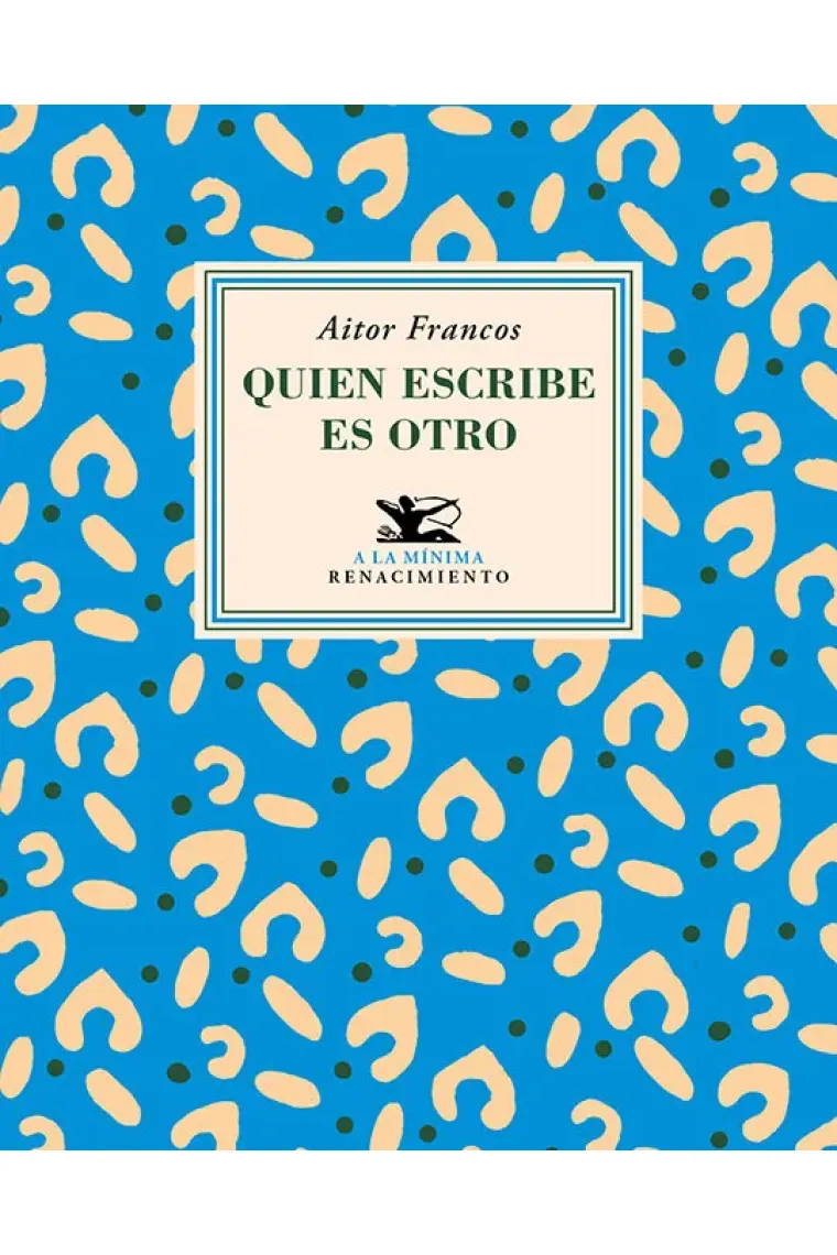 QUIEN ESCRIBE ES OTRO