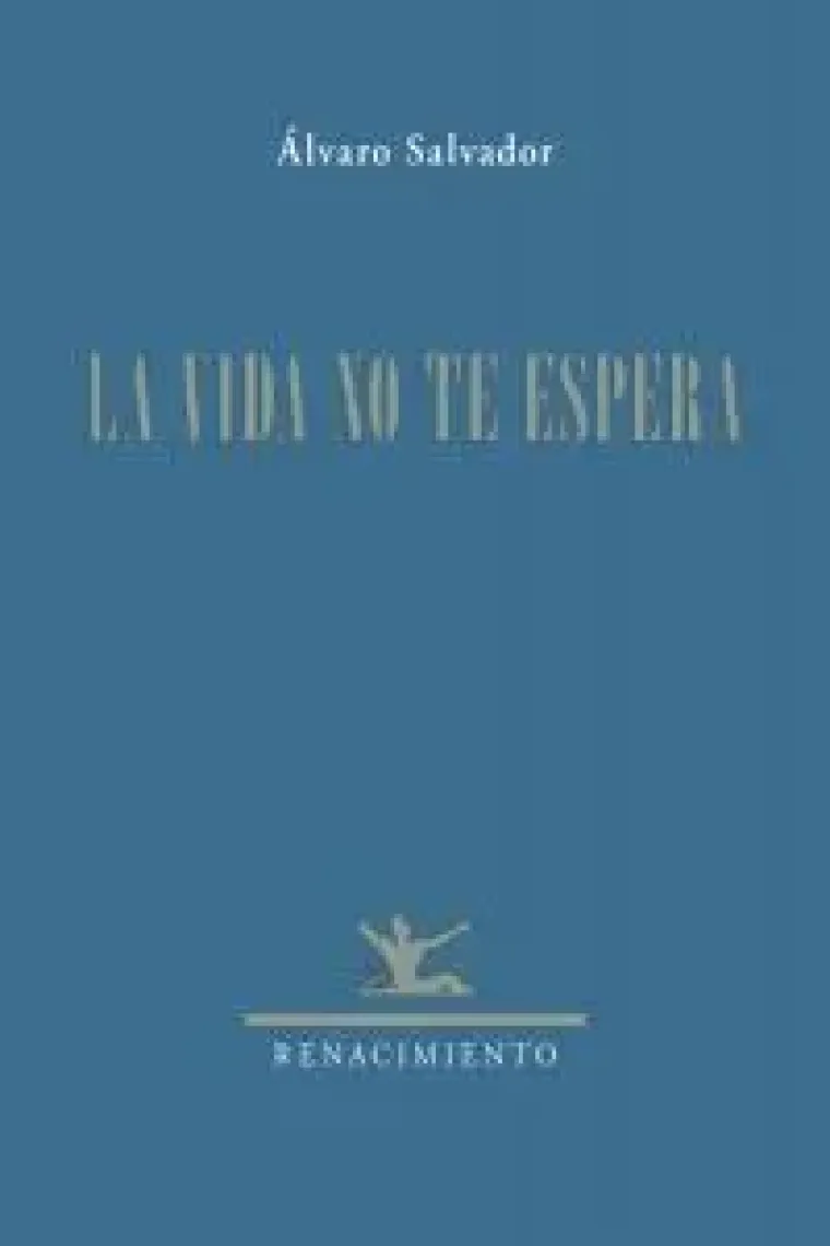 La vida no te espera