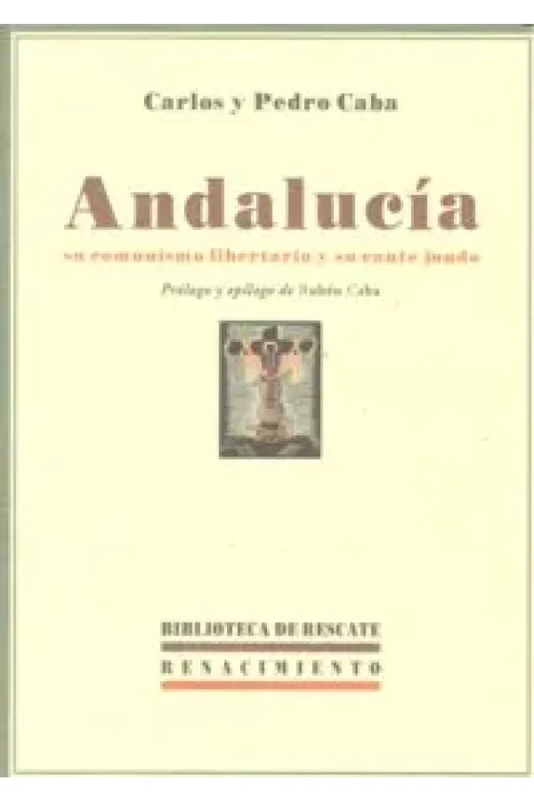 Andalucía, su comunismo libertario y su cante jondo