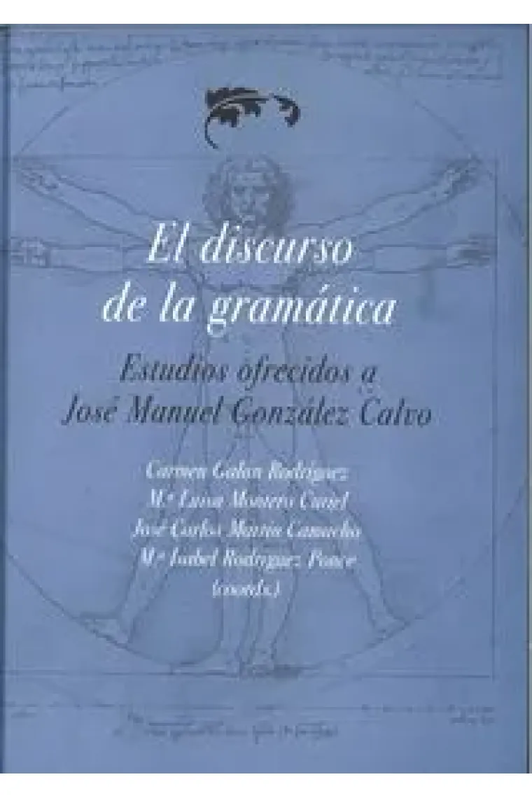 El discurso de la gramática. Estudios ofrecidos a José Manuel González Calvo