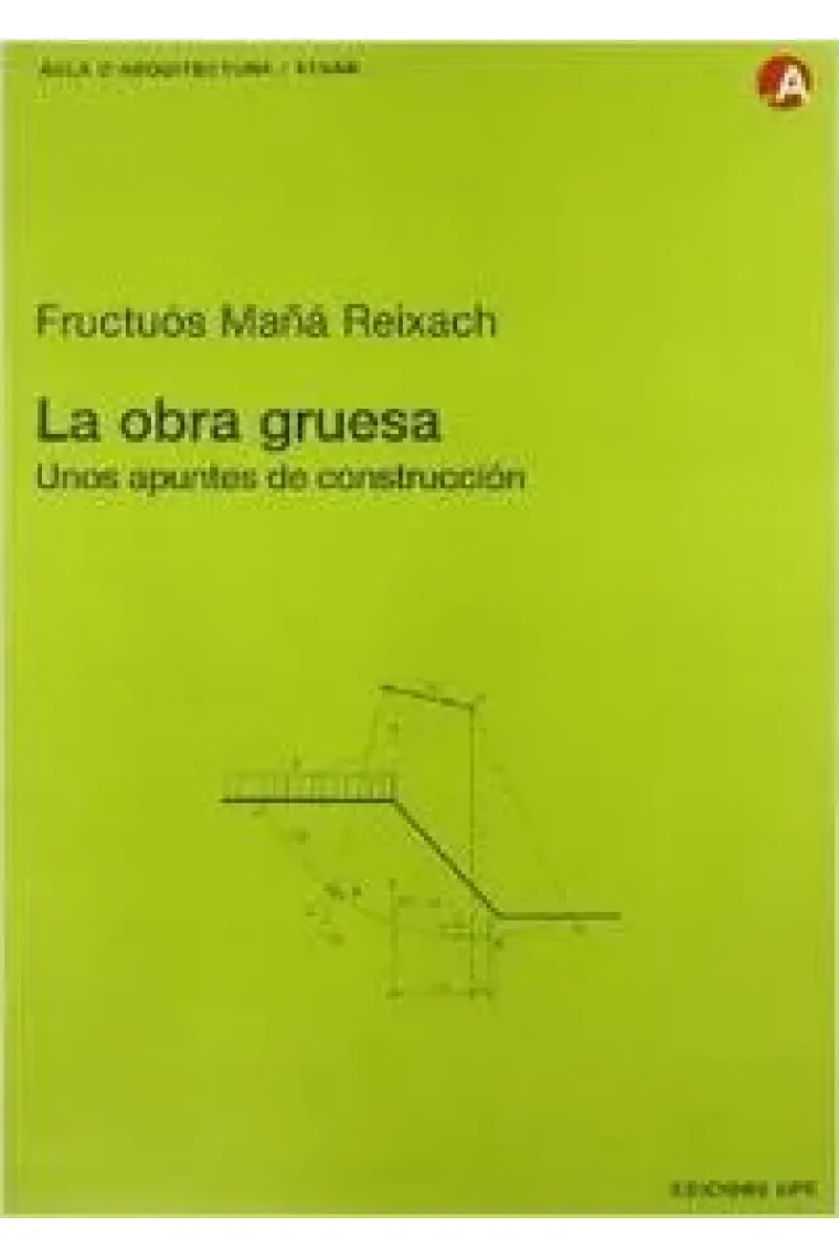 La obra gruesa. Unos apuntes de construcción