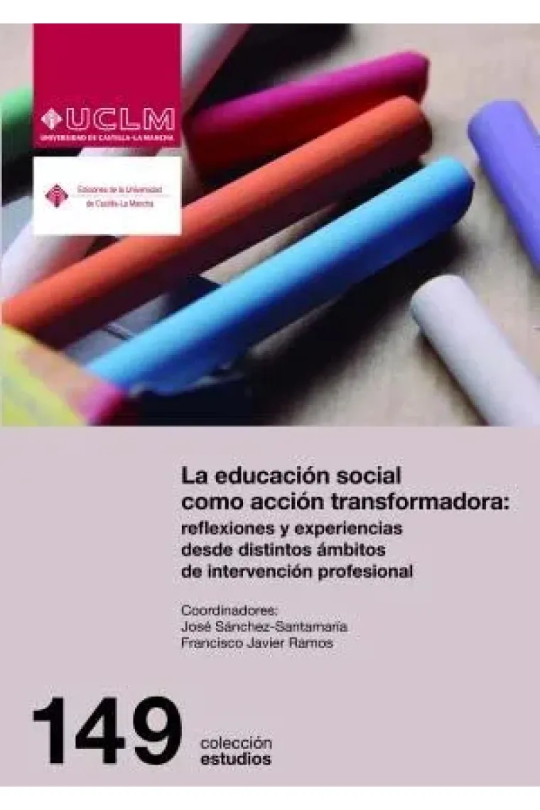 La educación social como acción transformadora: reflexiones y experiencias desde distintos ámbitos d