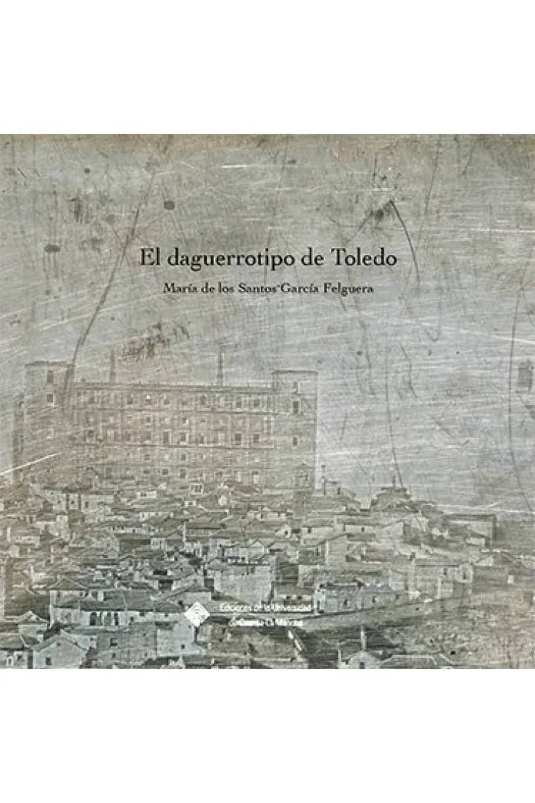 El daguerrotipo de Toledo