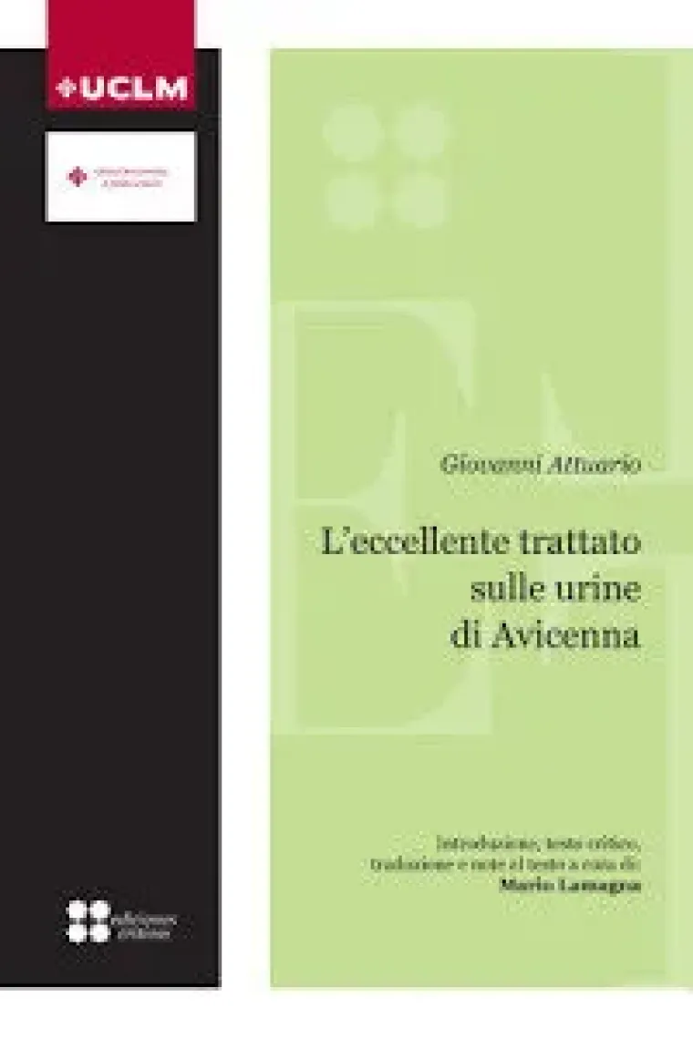 Giovanni Attuario. L´eccellente trattato sulle urine di Avicenna (Italiano)